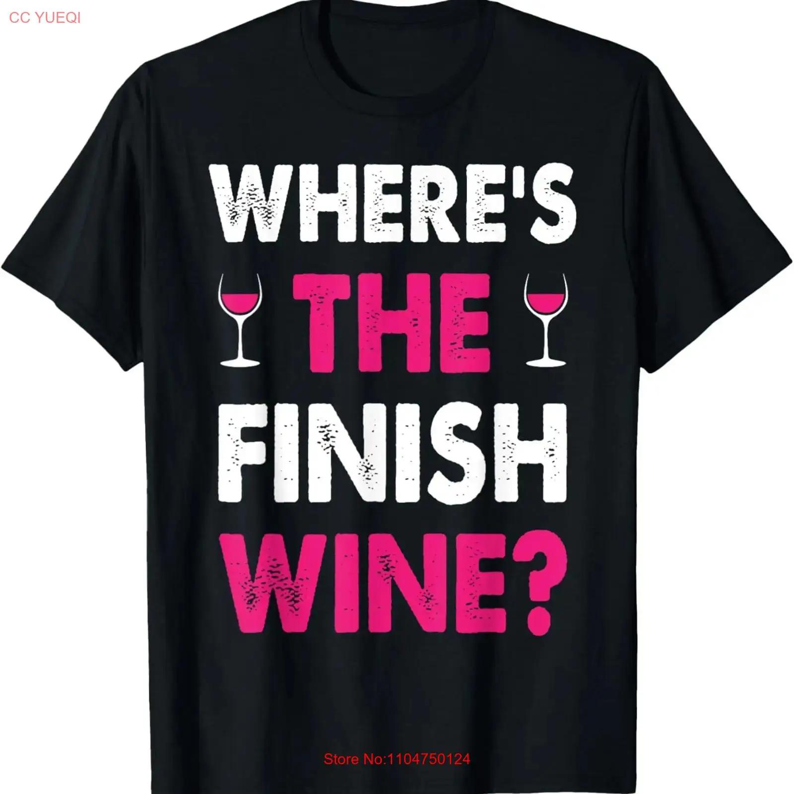 

Where Is The Finish Wine Funny runner marathon T Shirt vintage Washed designer clothes Versatile fashion Soft homme 5XL різнокольоровий
