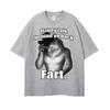 If They Talk Behind Yo Back Fart Wolf Literally Me Funny Meme Emo T-shirt Men's Harajuku Retro Oversized Cotton T Shirt