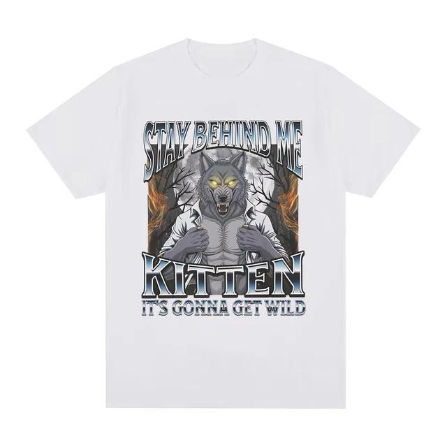Go Away Kitten I Dont Want You To See Me Like This Growls Shirt Funny Wolf Lover T Animal Humor Sarcastic Quote Meme Tops