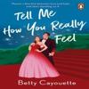 Tell Me How You Really Feel by Betty Cayouette Paperback Book 9781804946398