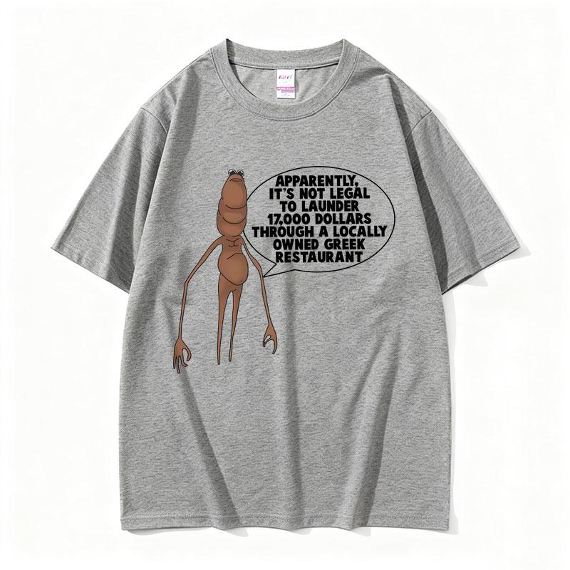 Apparently Its Not Legal To Launder Marcus The Worm Funny Meme Tshirt Unisex Women Casual Cotton Oversized T Shirts Short Sleeve
