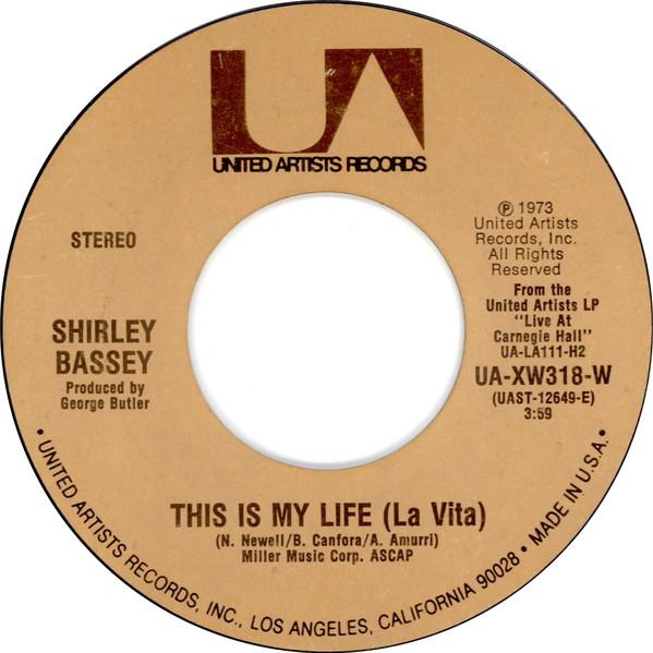 7inch Record SHIRLEY BASSEY - This Is My Life (La Vita) / Make Th UAXW318W United Artists  1973 UK Soul/Funk Used