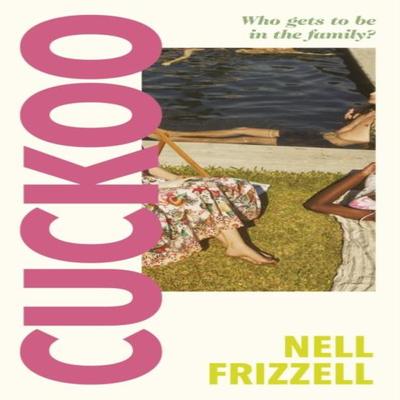 Cuckoo by Nell Frizzell Hardback Book 9781787634343
