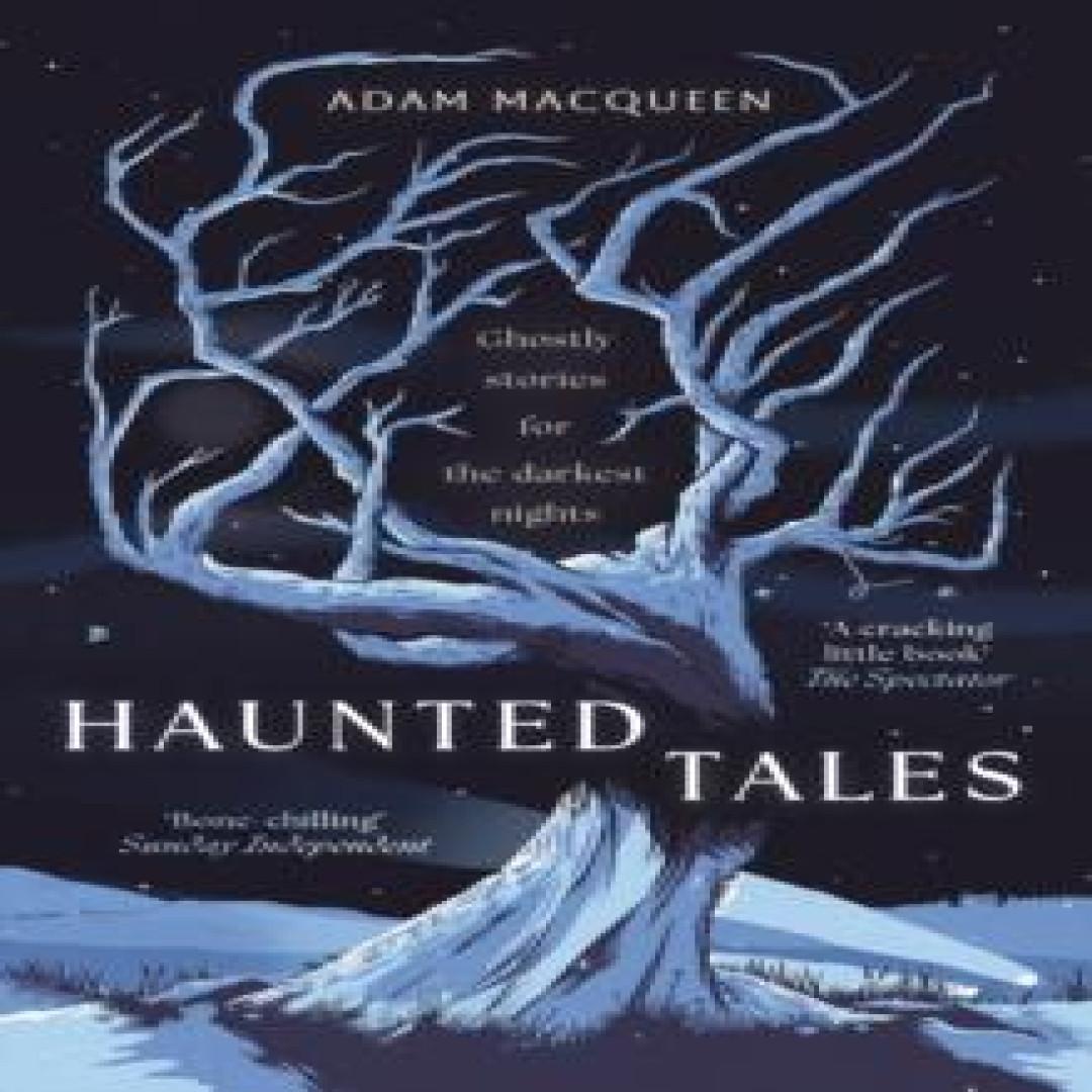 Haunted Tales door Adam Macqueen Paperback Boek 9781800754478
