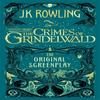 Fantastic Beasts The Crimes of Grindelwald  The Original Screenplay by J.K. Rowling Paperback Book 9780751578287