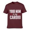 Your Mom Is My Cardio Unisex Summer Washed Tee Loose Distressed Top