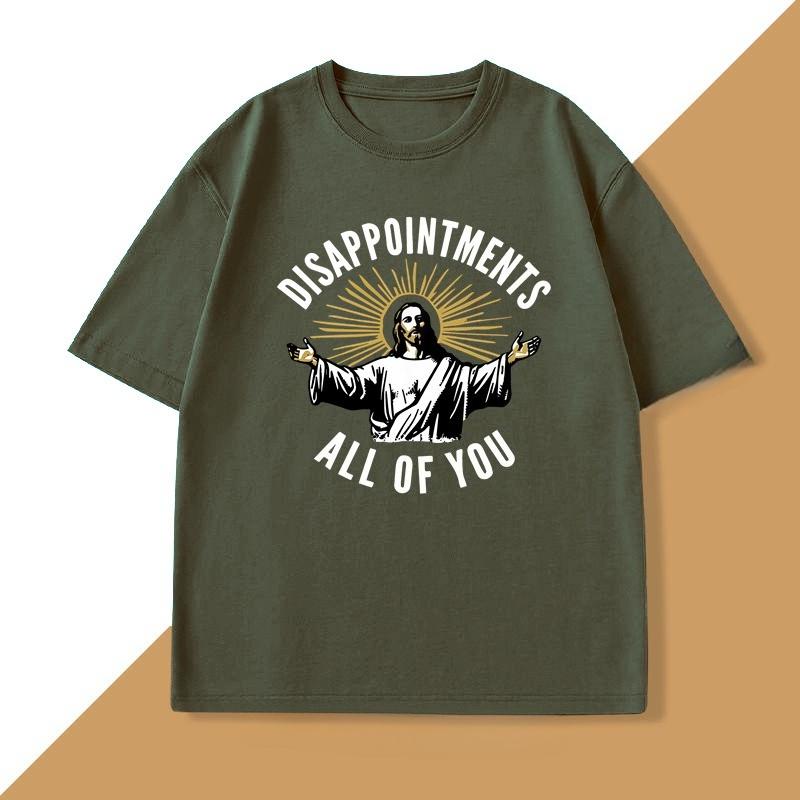 DisappointUnisexts All of You TShirts Jesus Meme Funny Tshirt Harajuku Cotton Short Sleeve Tee Breathable T Shirt WOMEN Clothes
