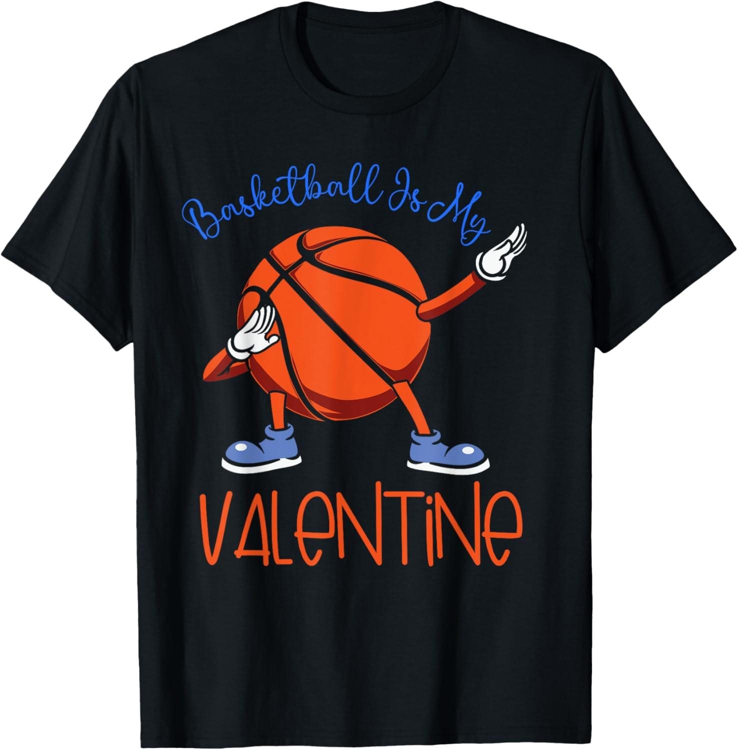 Basketball is my Valentine. Funny sports Valentines Day. T-Shirt S