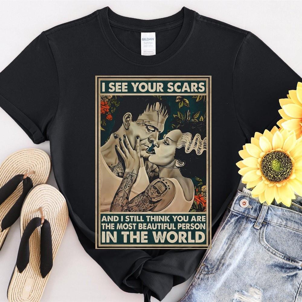 31 I See Your Scars And I Still Think You Are The Tshirt Men Women Unisex T-Shi Unisex T-Shirt S