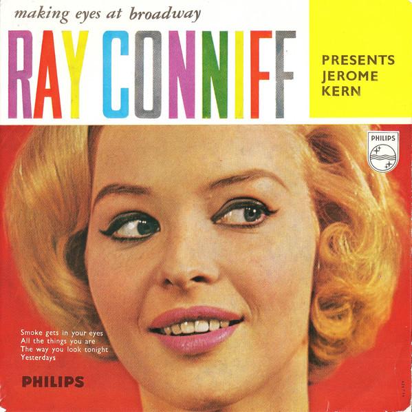 

7-дюймовая пластинка RAY CONNIFF PRESENTS JEROME KERN Making Eyes At Broadway BBE12442 Philips 1960 UK Pop Б/у