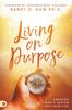 The Living On Purpose Book