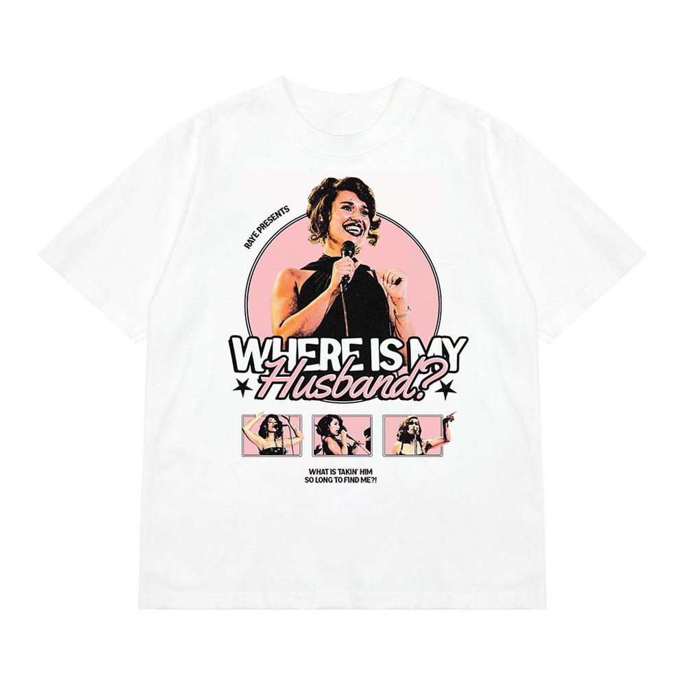 

Hot Raye where is my husband poster Tshirt All Size S to 5XL NZL553 Unisex T-Shirt XXXL