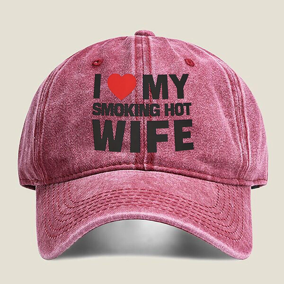 I Love My Smoking Hot Wife Fashion Washed Baseball Cap Hat Outdoor Activities One Size