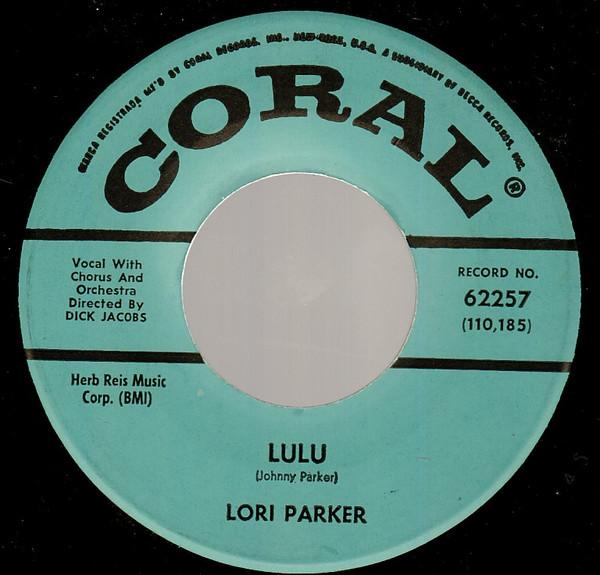 7inch Record LORI PARKER - Lulu / Rainbows 62257 CORAL 1961 US Rock Used