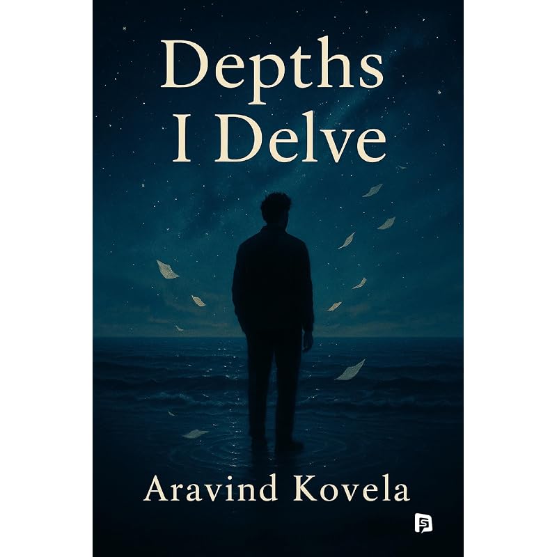 Depths I Delve Depths I Delve by Aravind Kovela is a