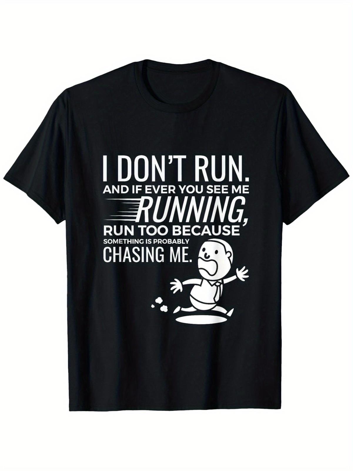 I Don t Run Funny Sarcastic T-Shirt - Humorous Running Quote & Cartoon Graphic S