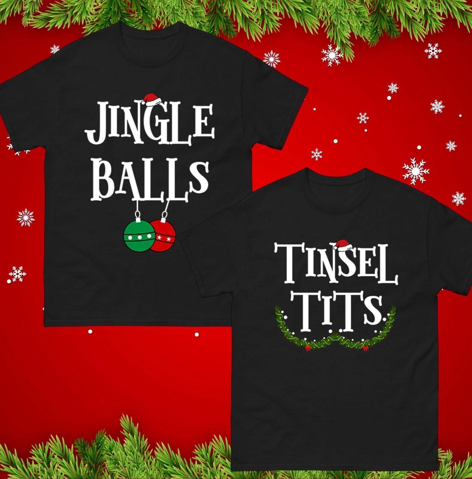 Funny Christmas Couple Matching T-Shirt Jingle Balls & Tinsel T*ts Holiday Top M