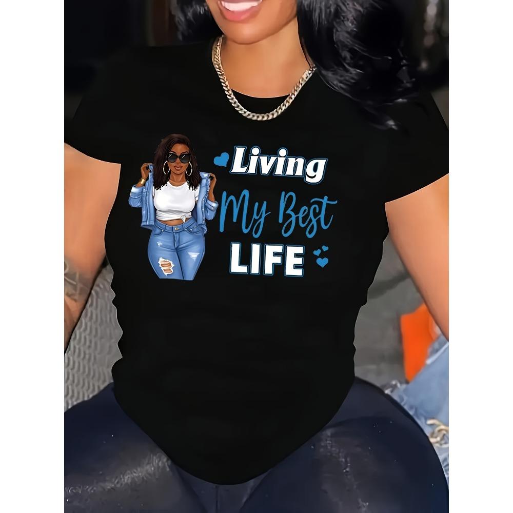 

Women Cotton Short Sleeves T-shirts Living My Best Life Women s Tee Confident Woman Graphic S
