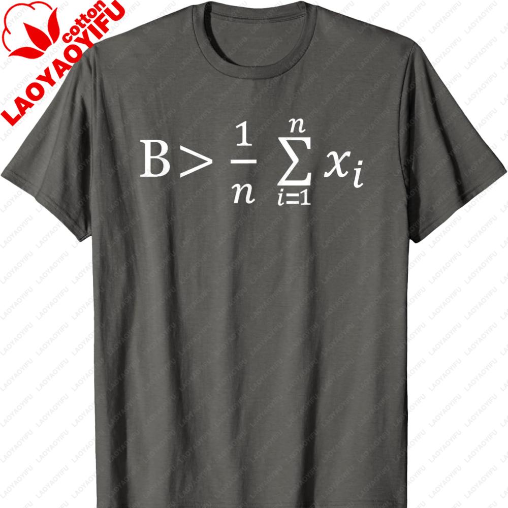 Funny Math Be Greater Than Average TShirt Harajuku Graphic T Shirts Funny Outdoors High Quality Cotton Shortsleev Men Clothing