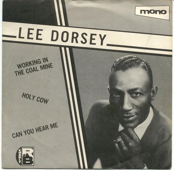 

7inch Record LEE DORSEY Working In The Coal Mine Holy Cow CTD101 Charly RB 1980 UK SoulFunk Used