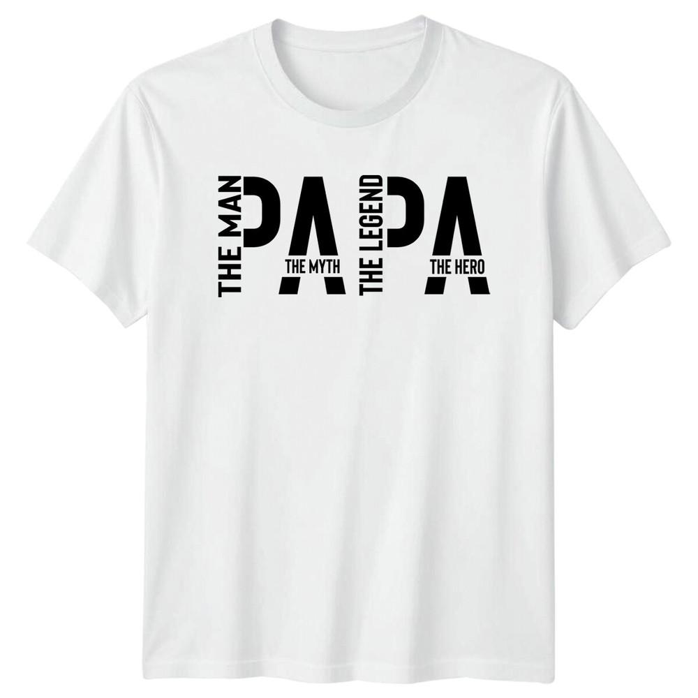 Papa The Unisex The Myth The Legend The Hero Fathers Day Unisexs TShirt S