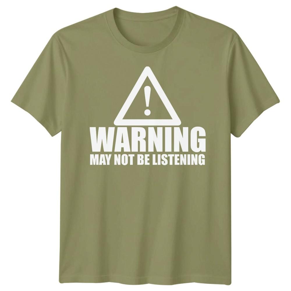 Warning Not Listening Unisexs Tshirt Funny Birthday Christmas Gift For Him Husband