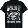 Viking Shirt Vikings Will Kill You And Sing Songs About It T-Shirt