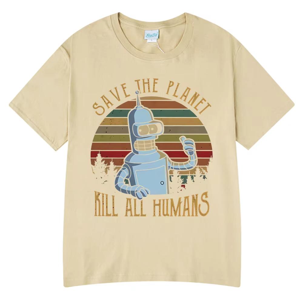 

Save The Planet Kill All Humans Funny Robot Graphic T Shirt Men Women Clothing Short Sleeve T-shirts Oversized Cotton Shirts 3XL