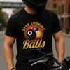 Funny Billiards Don't Look At My Ball Moto T-Shirt Men And Women Aesthetic High Quality Cotton