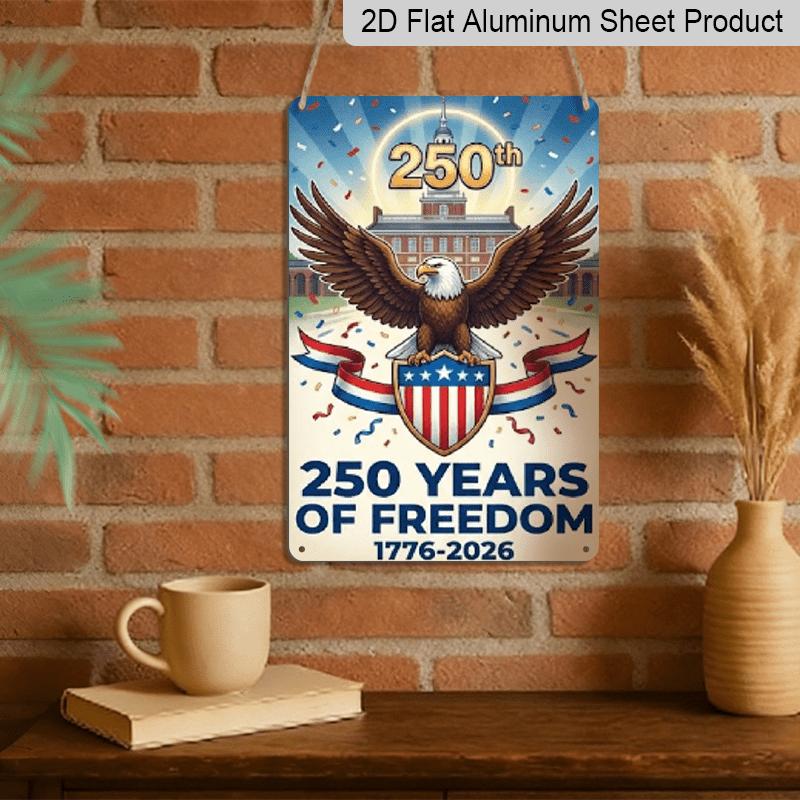 2D Flat 7.87*11.8 Inch Aluminum Decoration Featuring A Classic Eagle Over A Building, Celebrating 250 Years of Freedom in America This Patriotic