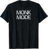 Monk Mode Meditation Yoga Novelty T-Shirt T-Shirt Unisex T-Shirt