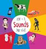 The Sounds for Kids Age 1-3 (Engage Early Readers : Children's Learning Books) with FREE EBOOK Book