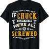 Wenn Chuck es nicht reparieren kann, sind wir alle im Arsch Lustiges Vatertags-T-Shirt