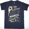 MADNESS SHUT UP T SHIRT Unisex T-Shirt