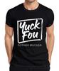 Yuck Fou Fother Mucker Funny Gift Sarcastic Birthday Unisexs Tshirt