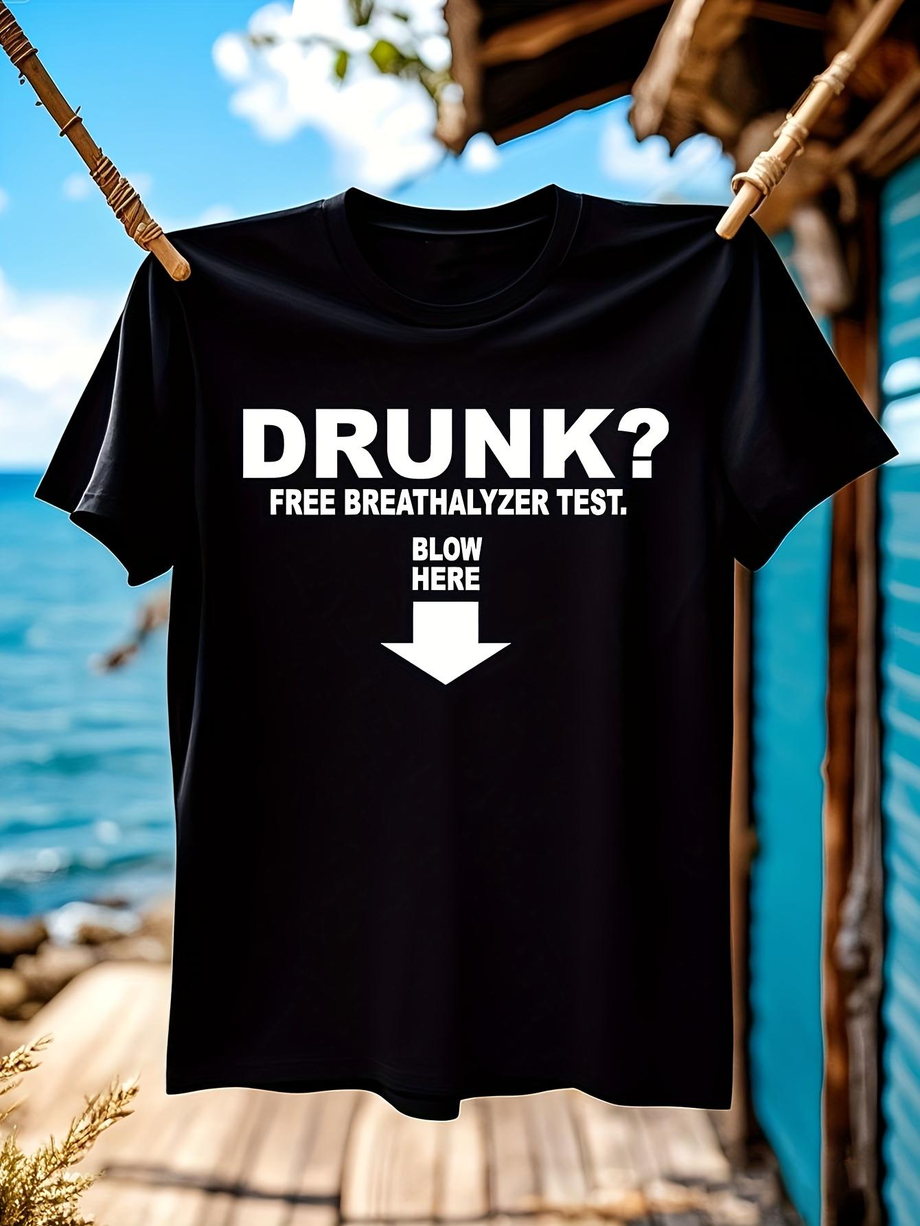 Funny Tshirt Funny Drunk Free Breathalyzer Test Tshirt - ... S