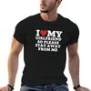 I Love My Girlfriend So Please Stay Away from Me TShirt Funny T Shirts Dark Humor Man T Shirt Cotton High Quality TShirt