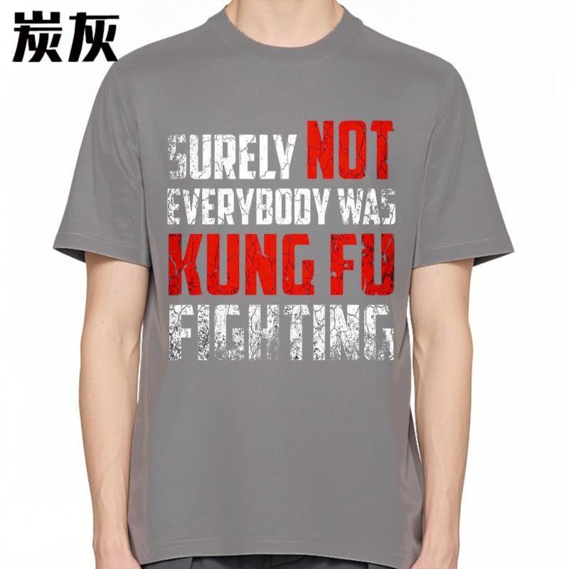 Graphic Summer For Men Tshirt Surely Not Everybody Was Kung Fu Fighting Short Sleeve Comfortable Round Neck Teeshirt
