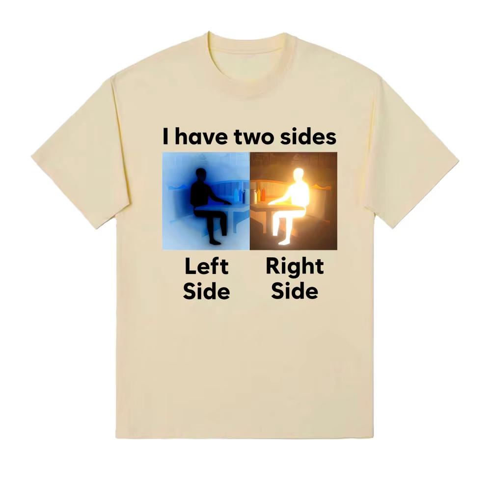 I Have Two Sides Antmeme Funny Meme Graphic T Shirts Unisex Women Vintage High Street Classic Tshirt Casual Comfort ONeck Tees