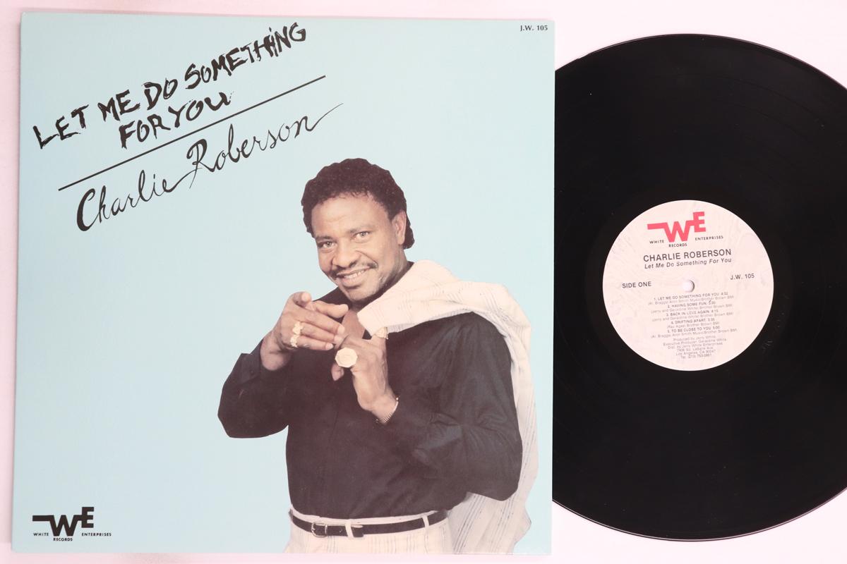 

LP Record CHARLIE ROBERSON - Let Me Do Something For You JW105 WHITE ENTERPRIS US Soul/Funk Used