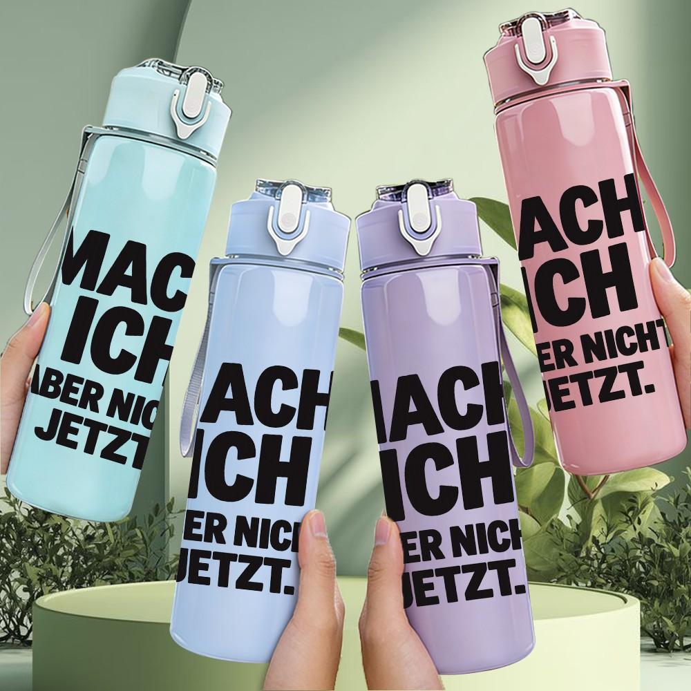 1PC Mach Ich Nicht Jetzt German Text Art Print 750ml Color Plastic Sports Water Bottle Leakproof Flip Straw Lid Suitable for Sports Office Home Use