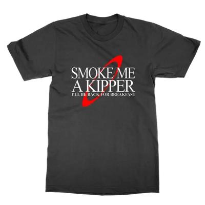 Smoke Me A Kipper I Ll Be Back For Breakfast T-shirt Rood Dwerg Tee Cadeau
