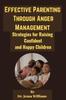 The Effective Parenting Through Anger Management : Strategies for Raising Confident and Happy Children Book
