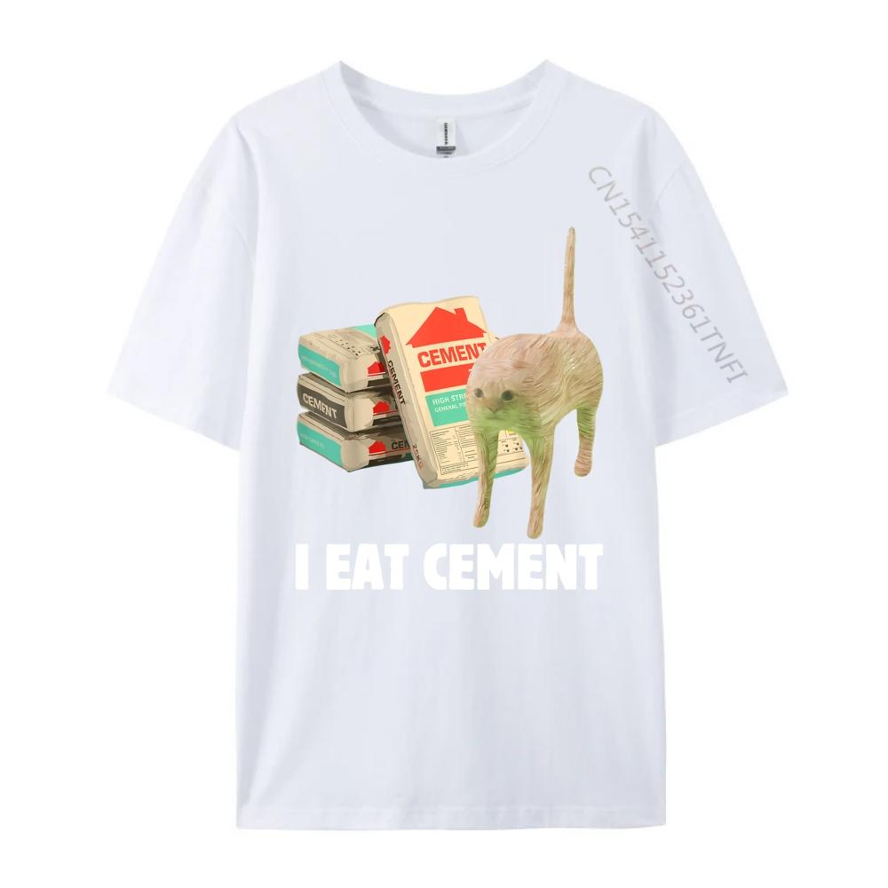 I Eat Cement Funny Cat Meme Internet Memes Humorous Joke Pun Free Shippping Clothes Mens TShirts Mardi Gras