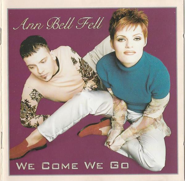 

CD ANN BELL FELL - We Come We Go 724383748228 FLEX P·O·P 1996 Finland Dance & Electronica Used