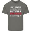 I Dont Mean Im a Drummer Drumming Drum Unisexs Light Cotton TShirt