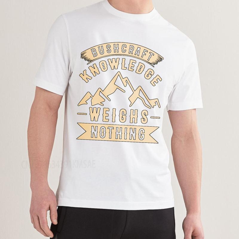 Oversized Summer For Men T Shirt Bushcraft Knowledge Weighs Nothing Short Sleeve Adult Oneck Teeshirt Cotton Teeshirt for Him