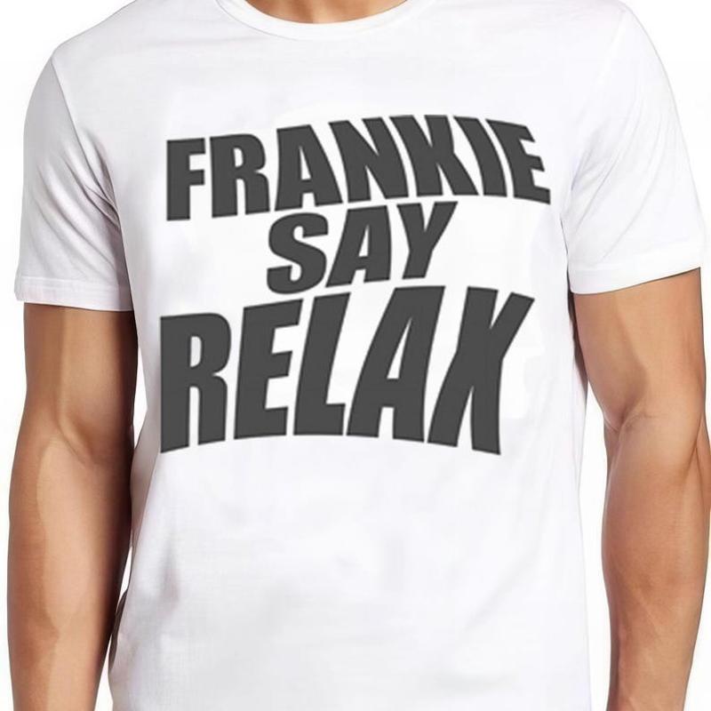 

Frankie Say Relax Inspired Parody Gift for Fashion Design Style UNISEX t shirt S разноцветный