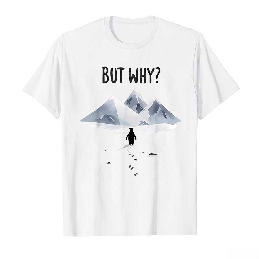 2026 But Why Penguin Mountain Hiking Meme T-shirt For Unisex Women T Shirts Short Sleeve Tops S