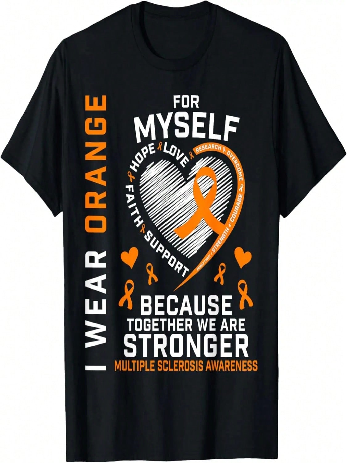I Wear Orange Myself Me Self MS Awareness Multiple Sclerosis T-Shirt S разноцветный